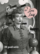 I Love Lucy: 30 Postcards