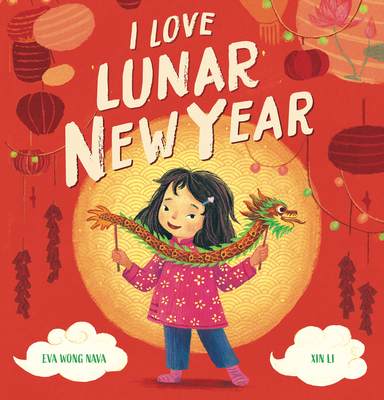 I Love Lunar New Year - Wong Nava, Eva