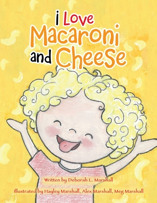 I Love Macaroni and Cheese - Marshall, Deborah L