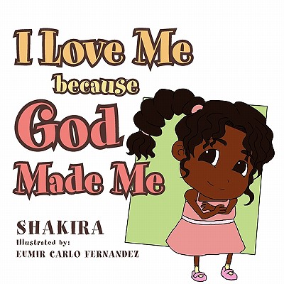 I Love Me Because God Made Me - Shakira