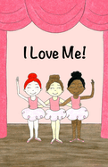 I Love Me: Daily Affirmations For Girls