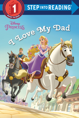 I Love My Dad (Disney Princess) - Liberts, Jennifer