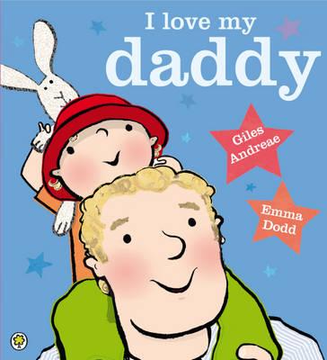 I Love My Daddy - Andreae, Giles