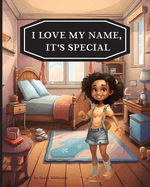 I Love My Name, It's Special