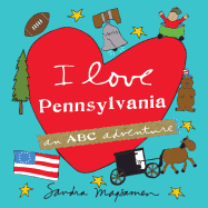 I Love Pennsylvania: An ABC Adventure