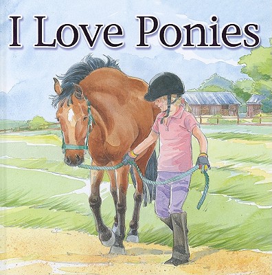 I Love Ponies - Apsley, Brenda