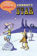 I Love Reading Phonics Level 1: Cowboy's Star