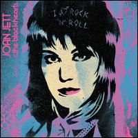 I Love Rock N Roll [33 1/3 Anniversary Edition] - Joan Jett & the Blackhearts