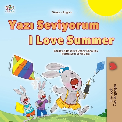 I Love Summer (Turkish English Bilingual Children's Book) - Admont, Shelley, and Shmuilov, Danny, and Books, Kidkiddos