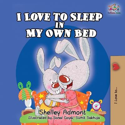 I Love to Sleep in My Own Bed - Admont, Shelley, and Books, Kidkiddos