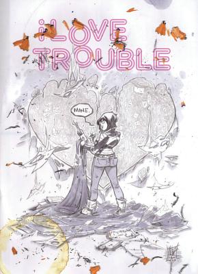 I Love Trouble - Symons, Kel, and Robinson, Mark (Artist), and Stockman, Nathan (Artist)