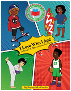 I Love Who I Am!: A Book Of Affirmations For Boys