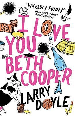 I Love You Beth Cooper - Doyle, Larry