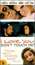 I Love You . . . Don't Touch Me! - Julie Davis