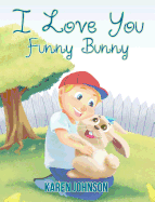I Love You Funny Bunny