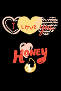 I Love You Honey: Liebes Notizen, Notizbuch, Notizheft im coolen Design, Punkteraster, 120 Seiten, Liebe zum Aufschreiben