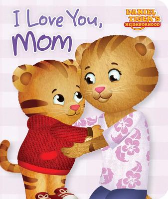 I Love You, Mom - Testa, Maggie (Adapted by), and Fruchter, Jason (Illustrator)