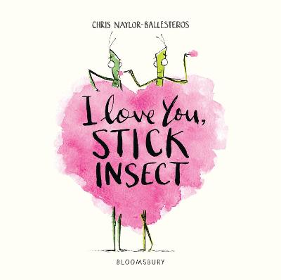 I Love You, Stick Insect - 