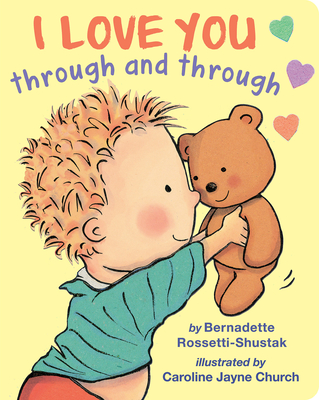 I Love You Through and Through - Rossetti-Shustak, Bernadette