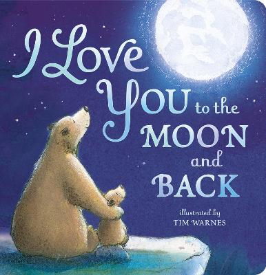 I Love You to the Moon And Back - Hepworth, Amelia