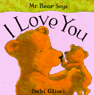 I Love You - Gliori, Debi, and Domonkos, Christine (Editor)