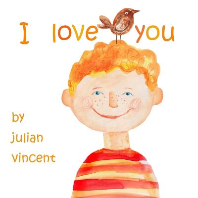 I Love You - Vincent, Julian