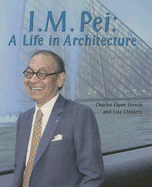 I. M. Pei: A Life in Architecture - Hirsch, Charles Flynn, and Chesters, Lisa