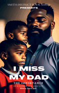 I Miss My Dad: the Importance of a Father in a Son's Life