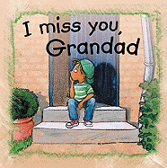 I Miss You, Grandad - De Bode, Ann, and Broere, Rien