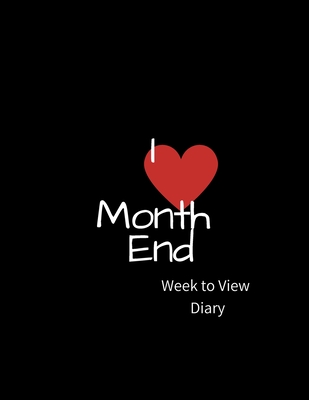 I Month End Week to view Diary: NO DATES (insert yourself) - Weekly Layout - for me -Put in your own day month year -Resuse Plan Event - Books, Carrigleagh