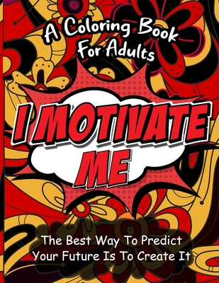 I Motivate Me - Burns, Nathan T, Jr.