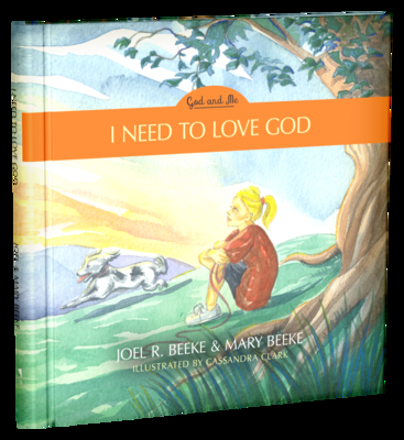 I Need to Love God, 3: God and Me Series, Volume 3 - Beeke, Joel R, and Beeke, Mary