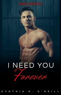 I Need You Forever - O'Neill, Cynthia