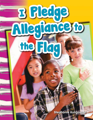 I Pledge Allegiance to the Flag - Kuligowski, Stephanie