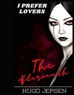 I Prefer Lovers: The Aftermath