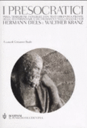 I Presocratici - Hermann Diels, and Giovanni Reale, and Vincenzo Cicero, and Diego Fusaro, and Walther Kranz