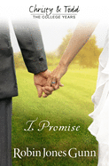 I Promise: Christy & Todd: the College Years #3