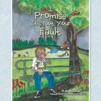 I Promise It's Not Your Fault - Mitchell, H a