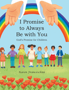 I Promise to Always Be with You: God's Promise for Children