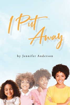 I Put Away - Anderson, Jennifer