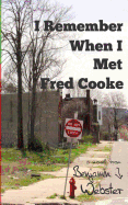 I Remember When I Met Fred Cooke