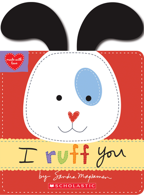 I Ruff You (Made with Love) - Magsamen, Sandra (Illustrator)
