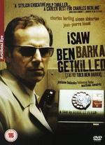 I Saw Ben Barka Get Killed - Serge Le Pron