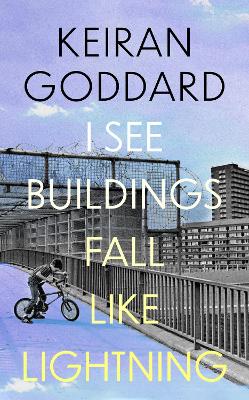 I See Buildings Fall Like Lightning - Goddard, Keiran