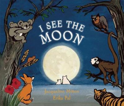 I See the Moon - Mitton, Jacqueline