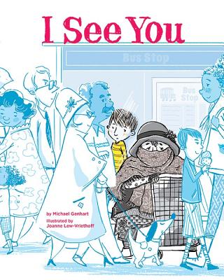 I See You: A Story for Kids About Homelessness and Being Unhoused - Genhart, Michael