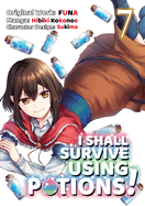 I Shall Survive Using Potions (Manga) Volume 7: Volume 7