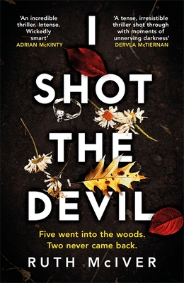 I Shot the Devil: a gripping and heart-stopping thriller from an award-winning author - McIver, Ruth