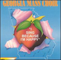 I Sing Because I'm Happy - Georgia Mass Choir