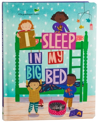 I Sleep in My Big Bed - Little Grasshopper Books, and Harbison, Jim, and Publications International Ltd